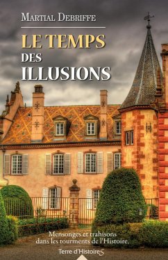 Le temps des illusions (eBook, ePUB) - Debriffe, Martial