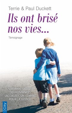 Ils ont brisé nos vies... (eBook, ePUB) - Duckett, Paul; Duckett, Terrie