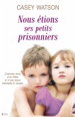 Nous étions ses petits prisonniers (eBook, ePUB)