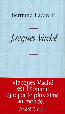 Jacques Vaché (eBook, ePUB) - Lacarelle, Bertrand