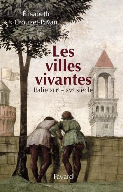 Les villes vivantes (eBook, ePUB) - Crouzet-Pavan, Élisabeth