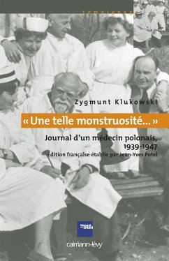 «Une telle monstruosité...» Journal d'un médecin polonais 1933-1947 (eBook, ePUB) - Klukowski, Zygmunt