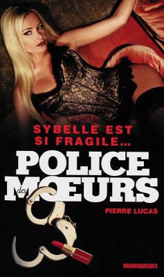 Cover Police des moeurs n°222 Sybelle est si fragile... (eBook, ePUB)