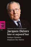 Jacques Delors hier et aujourd'hui (eBook, ePUB)