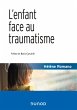 L'enfant face au traumatisme - 2e éd.... - Bild 1