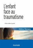 L'enfant face au traumatisme - 2e éd. (eBook, ePUB)