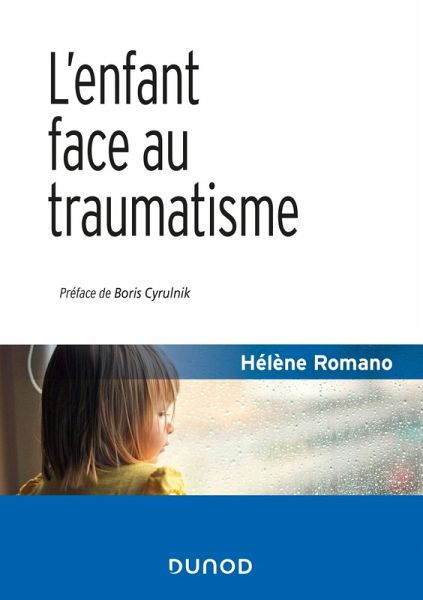 L'enfant face au traumatisme - 2e éd. (eBook, ePUB) L'enfant face au traumatisme - 2e éd. (eBook, ePUB)