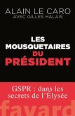 Les mousquetaires du Président (eBook, ePUB) Les mousquetaires du Président (eBook, ePUB)