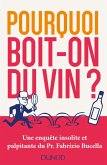 Pourquoi boit-on du vin ? (eBook, ePUB)