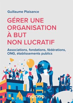 Gérer une organisation à but non lucratif (eBook, ePUB) - Plaisance, Guillaume