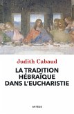 La tradition hébraïque dans l'Eucharistie (eBook, ePUB)