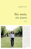 Six mois, six jours (eBook, ePUB)