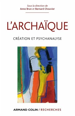 L'archaïque (eBook, ePUB) - Brun, Anne; Chouvier, Bernard