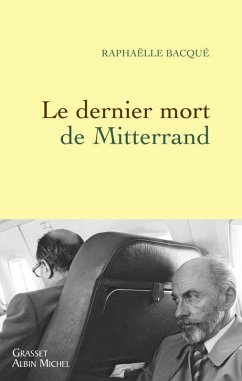 Le dernier mort de Mitterrand (eBook, ePUB) - Bacqué, Raphaëlle