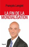 La Fin de la mondialisation (eBook, ePUB)