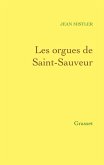 Les orgues de Saint-Sauveur (eBook, ePUB) Les orgues de Saint-Sauveur (eBook, ePUB)