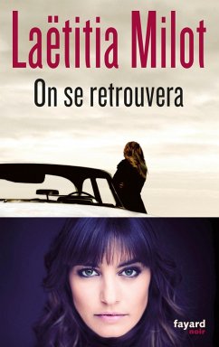 On se retrouvera (eBook, ePUB) - Milot, Laetitia