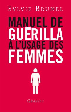 Manuel de guérilla à l'usage des femmes (eBook, ePUB) - Brunel, Sylvie