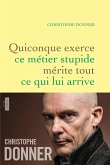 Quiconque exerce ce métier stupide mérite tout ce qui lui arrive (eBook, ePUB)