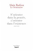 Le Séminaire : s'orienter dans la pensée, s'orienter dans l'existence (2004-2007) (eBook, ePUB) Le Séminaire : s'orienter dans la pensée, s'orienter dans l'existence (2004-2007) (eBook, ePUB)