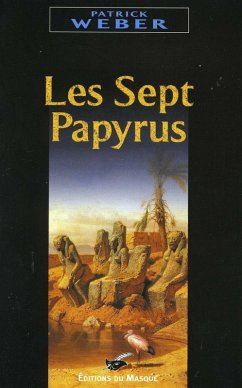 Les sept papyrus (eBook, ePUB) - Weber, Patrick