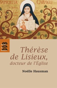 Thérèse de Lisieux, docteur de l'Eglise (eBook, ePUB) - Hausman, Noëlle