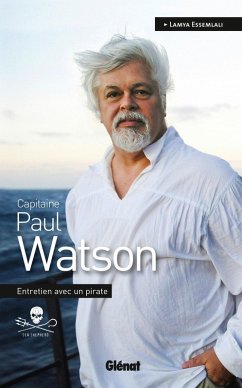 Capitaine Paul Watson (eBook, ePUB) - Watson, Paul; Essemlali, Lamya