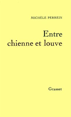 Entre chienne et louve (eBook, ePUB) - Perrein, Michèle