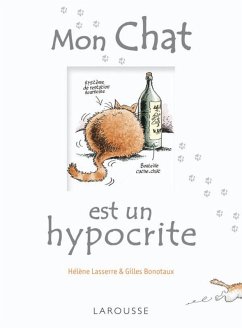 Mon chat est un hypocrite (eBook, ePUB) - Lasserre, Hélène; Bonotaux, Gilles