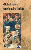 Même le mal se fait bien (eBook, ePUB)