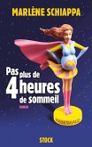 Pas plus de 4 heures de sommeil (eBook, ePUB)