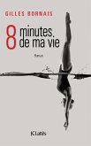 Huit minutes de ma vie (eBook, ePUB)