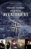 Histoires insolites des grands aventuriers (eBook, ePUB)