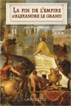 La fin de l'empire d'Alexandre le Grand (eBook, ePUB) - Héroult, Jean-Marc