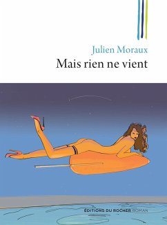 Mais rien ne vient (eBook, ePUB) - Moraux, Julien
