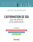 L'affirmation de soi pour les enfants et les adolescents - 2e éd. (eBook, ePUB)