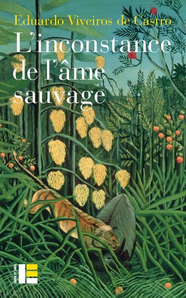 L'inconstance de l'âme sauvage (eBook, ePUB) L'inconstance de l'âme sauvage (eBook, ePUB)