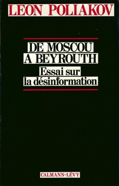 De moscou à Beyrouth (eBook, ePUB) - Poliakov, Léon