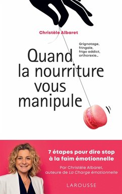 Quand la nourriture vous manipule (eBook, ePUB) - Albaret, Christèle; Lefief-Delcourt, Alix