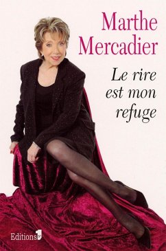 Le Rire est mon refuge (eBook, ePUB) - Mercadier, Marthe