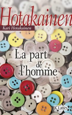 La part de l'homme (eBook, ePUB) - Hotakainen, Kari