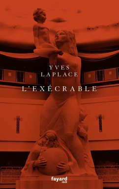 L'Exécrable (eBook, ePUB) - Laplace, Yves