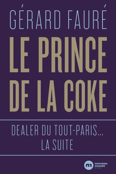 Le Prince de la coke (eBook, ePUB)