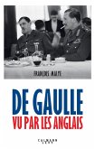 De Gaulle vu par les anglais - Nouvelle édition 2020 (eBook, ePUB)