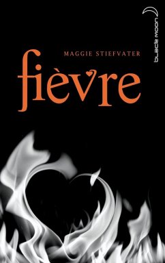 Saga Frisson 2 - Fièvre (eBook, ePUB) - Stiefvater, Maggie