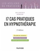 17 cas pratiques en hypnothérapie - 2e éd. (eBook, ePUB)