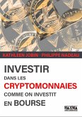 Investir dans les cryptomonnaies comme on investit en bourse (eBook, ePUB)