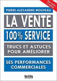 La vente 100% service -2e éd. (eBook, ePUB)