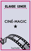 Ciné Magic (eBook, ePUB)