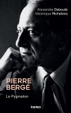 Pierre Bergé. Le Pygmalion (eBook, ePUB) Pierre Bergé. Le Pygmalion (eBook, ePUB)